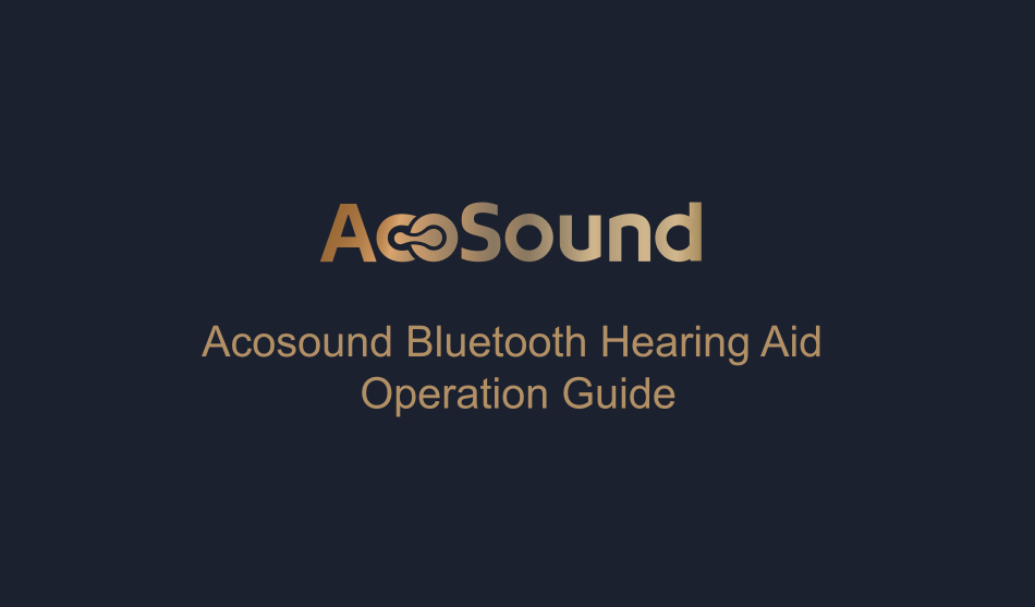 Bluetooth Hearing Aid Operation Guid with AcoSound APP